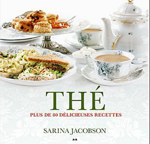 Thé : plus de 80 délicieuses recettes - SARINA JACOBSON