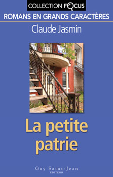 La Petite patrie - CLAUDE JASMIN