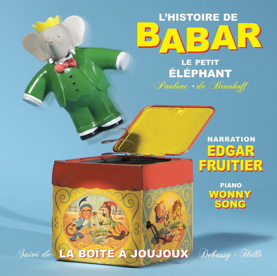 Histoire de Babar & la boite à joujoux - FRUITIER EDGAR & WONNY SONG