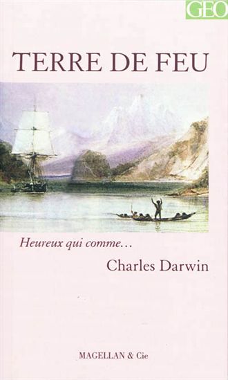 Terre de feu - CHARLES DARWIN