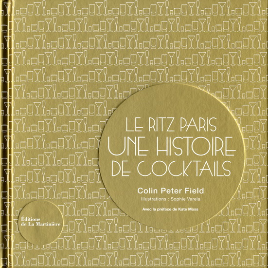 Ritz Paris, une histoire de cocktails(Le - COLIN PETER FIELD