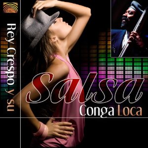 Rey Crespo: Salsa Conga Loca - VAZQUEZ CRESPO LOMBILLO
