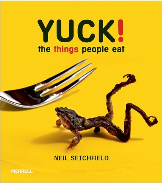 Yuck! - NEIL SETCHFIELD
