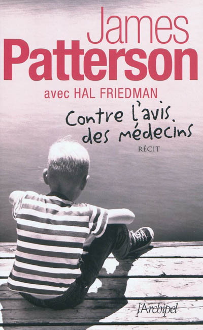 Contre l'avis des médecins - JAMES PATTERSON - HAL M. FRIEDMAN