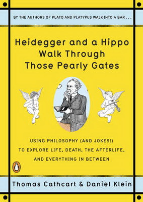 Heidegger and a hippo walk through... - THOMAS CATHCART