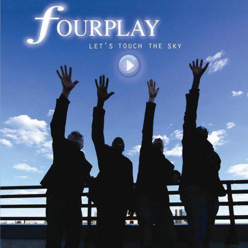 Let's Touch the Sky - FOURPLAY