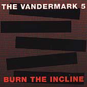 Burn The Incline - VANDERMACK