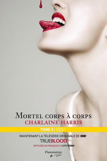 Mortel corps à corps T.03 N. éd. - CHARLAINE HARRIS