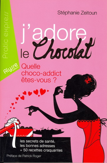 J&#39;adore le chocolat - STÉPHANIE ZEITOUN