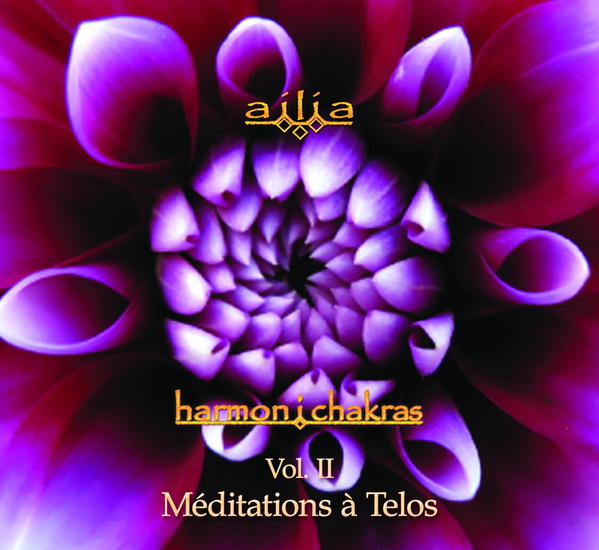 Harmoni Chakras V.2 Méditations à Telos - AILIA - LOUIS LACHANCE