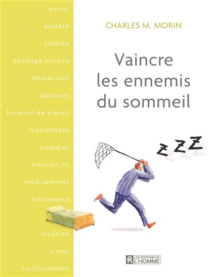 Vaincre les ennemis du sommeil - CHARLES M. MORIN