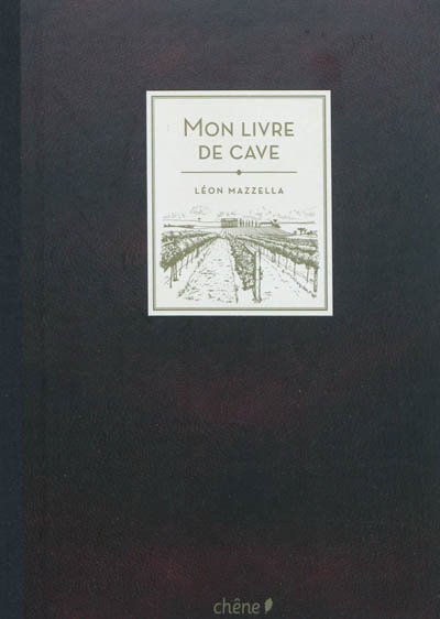 Mon livre de cave - LÉON MAZZELLA