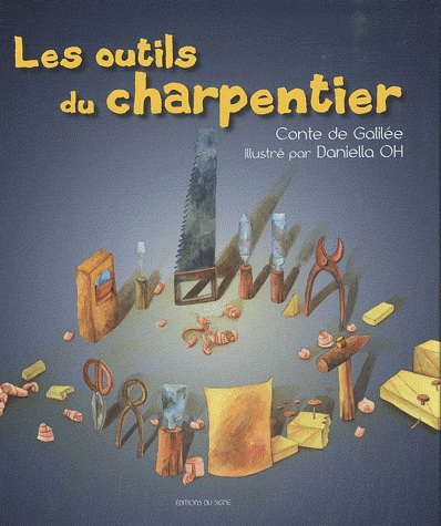 Les Outils du charpentier - DANIELA OH