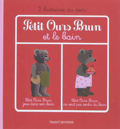 Petit Ours Brun et le bain - MARIE AUBINAIS