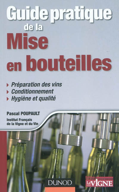 Guide pratique de la mise en bouteille - PASCAL POUPAULT
