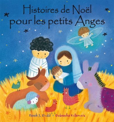 Histoires de Noël pour les petits Anges - SARAH J DODD - DUBRAVKA KOLANOVIC