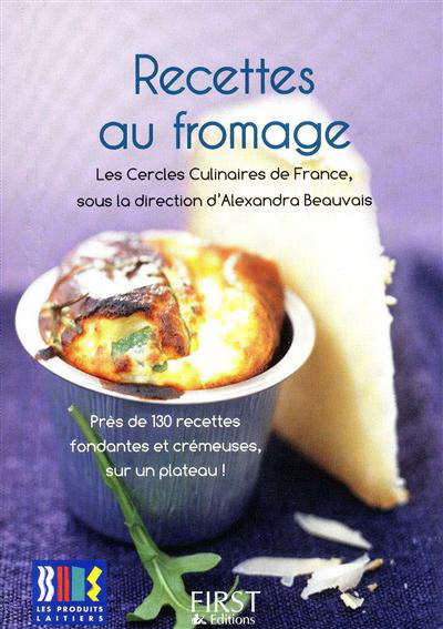 Recettes au fromage - ALEXANDRA BEAUVAIS