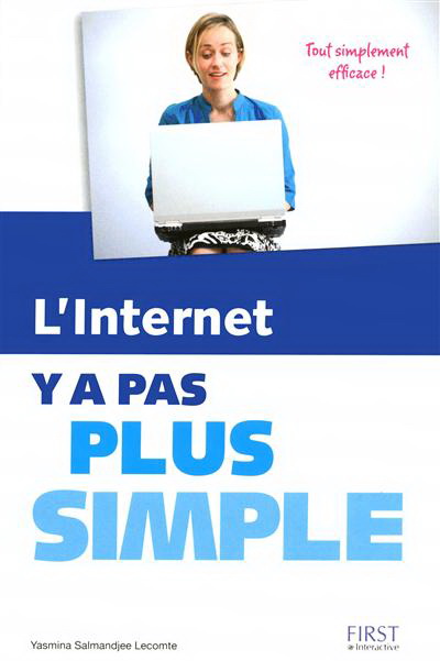L&#39;Internet y a pas plus simple - YASMINA SALMANDJEE LECOMTE