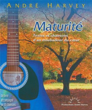 La Maturité - ANDRÉ HARVEY