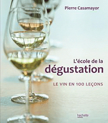 L&#39;École de la dégustation - PIERRE CASAMAYOR