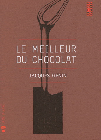 Le Meilleur du chocolat - JACQUES GENIN