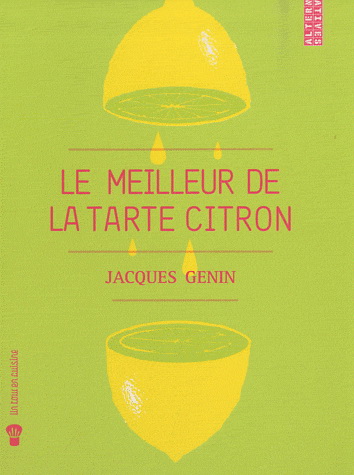 Meilleur de la tarte au citron(Le) by GENIN, JACQUES