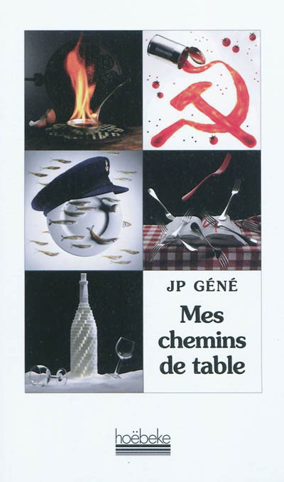 Mes chemins de table - J P GÉNÉ