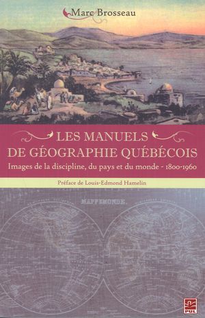 Les Manuels de géographie québécois - MARC BROSSEAU