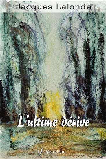 L'Ultime dérive - MARYSE BRUNET-LALONDE - JACQUES LALONDE