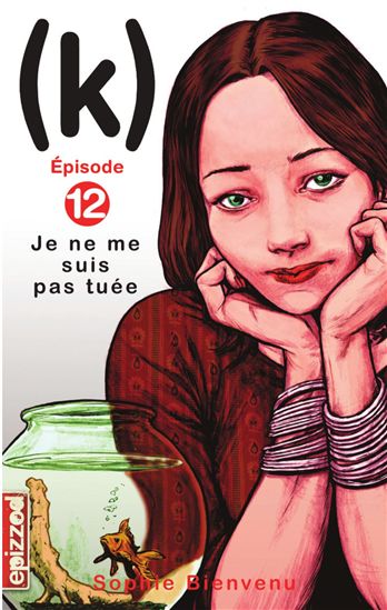 Je ne me suis pas tuée #12 - SOPHIE BIENVENU