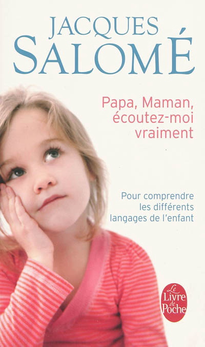 Papa, maman, écoutez-moi vraiment - JACQUES SALOMÉ