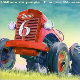 L'Album du peuple T.6 - PERUSSE FRANCOIS