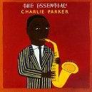 Charlie Parker - Essential - PARKER CHARLIE