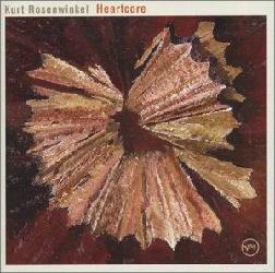 Heartcore - ROSENWINKEL KURT