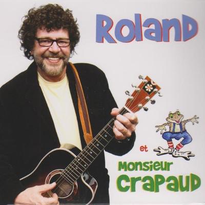 Roland et Monsieur Crapaud - GAUVIN ROLAND