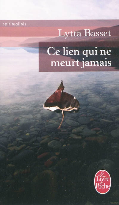 Ce lien qui ne meurt jamais - LYTTA BASSET
