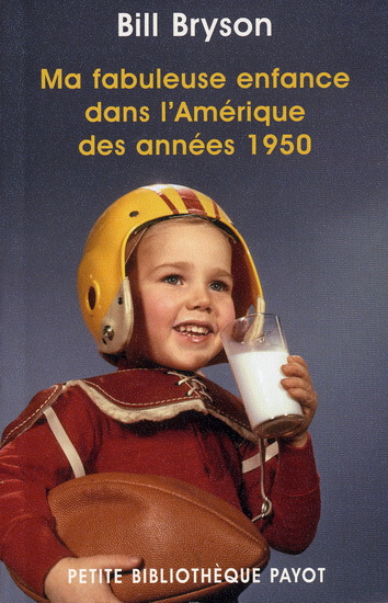 Ma fabuleuse enfance dans l&#39;Amérique... - BILL BRYSON