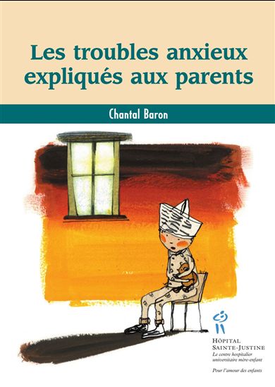 Troubles anxieux expliqués aux parents - CHANTAL BARON