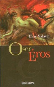 Oser éros - ELISE SALAUN