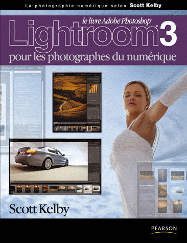 Lightroom 3 pour les photographes du... - SCOTT KELBY