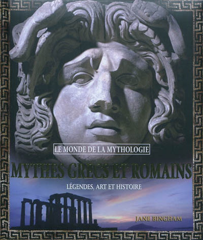 Mythes grecs et romains - JANE BINGHAM