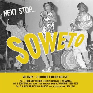 Next Stop. . .Soweto Vols. 1-3: LTD - COMPILATION