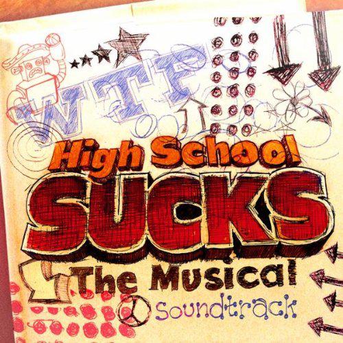 High School Sucks: The Musical - COMPILATION
