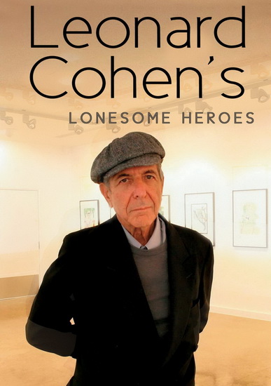 Leonard Cohen's Lonesome Heroes - COHEN LEONARD