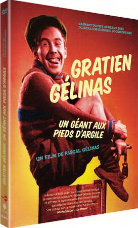 Gratien Gélinas-Géant aux pieds d'argile - GELINAS PASCAL