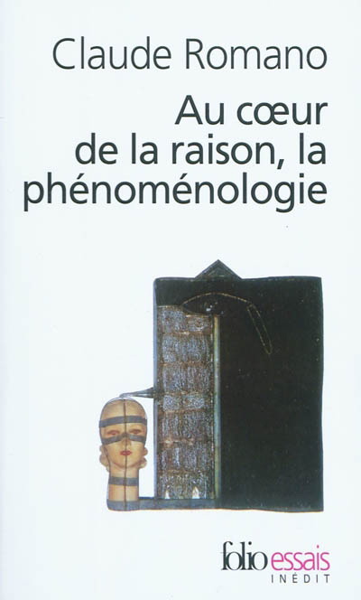 Au coeur de la raison, la phénoménologie - CLAUDE ROMANO