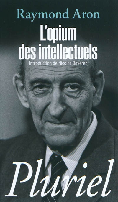 L&#39;Opium des intellectuels - RAYMOND ARON