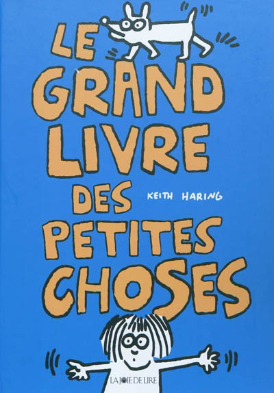 Le Grand livre des petites choses - KEITH HARING