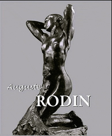 Auguste Rodin - RAINER MARIA RILKE