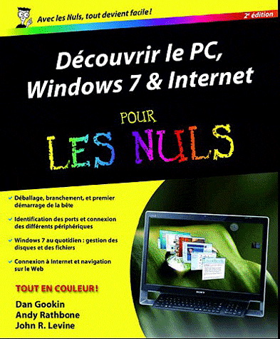 Découvrir le PC/Windows 7/Internet 2e - DAN GOOKIN & AL